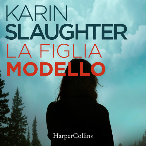 La figlia modello, Karin Slaughter