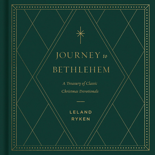 Journey to Bethlehem, Philip Ryken
