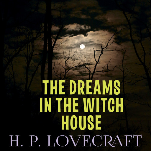 The Dreams in the Witch House, Howard Lovecraft