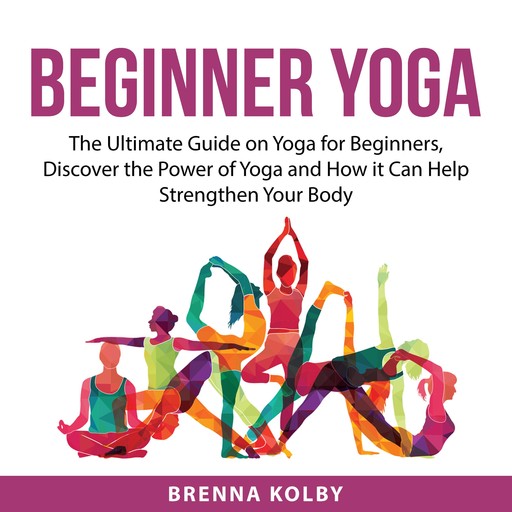Beginner Yoga, Brenna Kolby