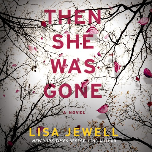 Then She Was Gone, Lisa Jewell