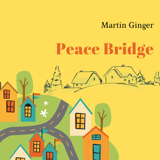 Peace Bridge, Martin Ginger