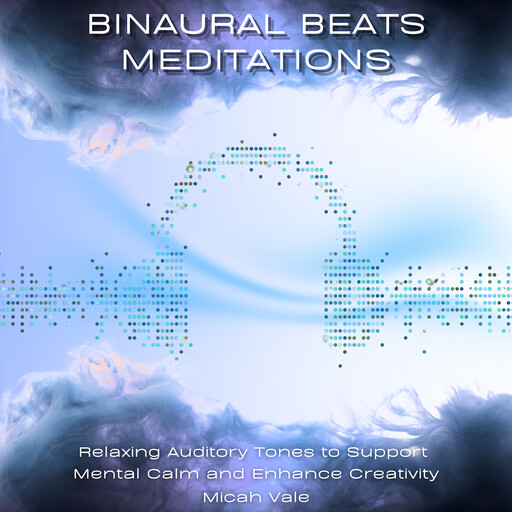 Binaural Beats Meditations, Micah Vale