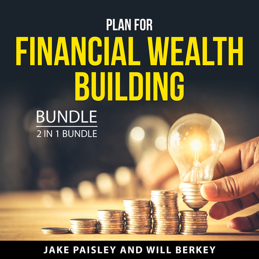 Plan For Financial Wealth Building Bundle, 2 in 1 Bundle, Will Berkey, Jake Paisley