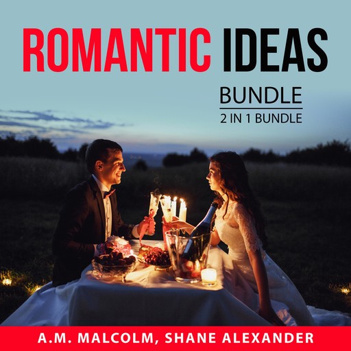 Romantic Ideas Bundle, 2 in 1 Bundle: Fall in Love Again and Romantic, A.M. Malcolm, and Shane Alexander
