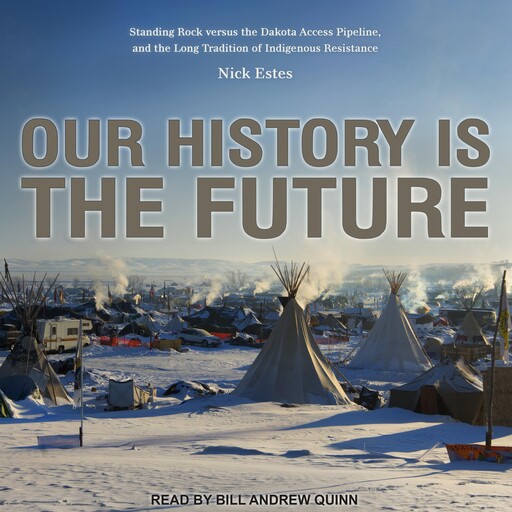 Our History Is the Future, Nick Estes