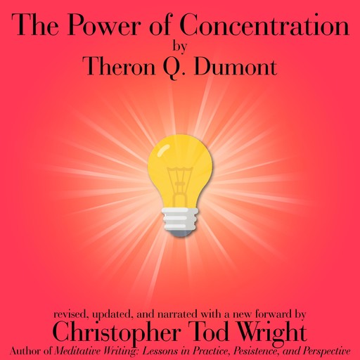 The Power of Concentration, Theron Q.Dumont