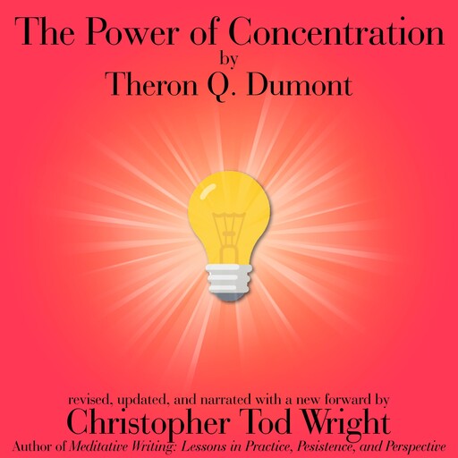 The Power of Concentration, Theron Q.Dumont