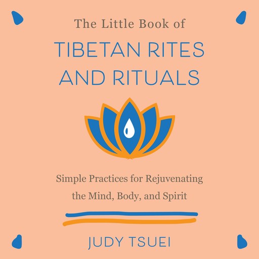 The Little Book of Tibetan Rites and Rituals, Judy Tsuei