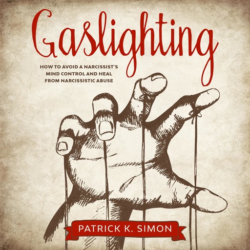 Gaslighting, Patrick K. Simon