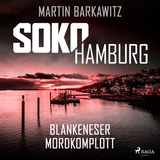 SoKo Hamburg: Blankeneser Mordkomplott (Ein Fall für Heike Stein, Band 6), Martin Barkawitz