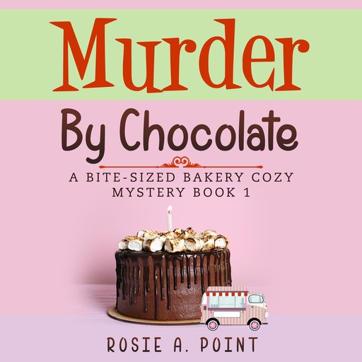 Murder By Chocolate, Rosie A. Point
