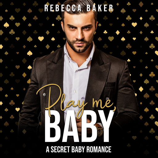 Play me, Baby, Rebecca Baker