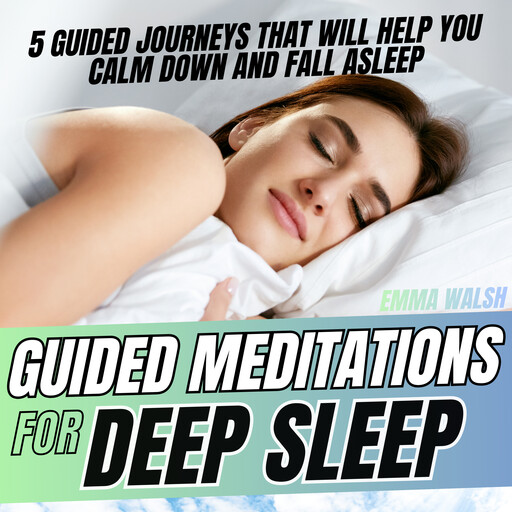 Guided Meditation For Deep Sleep, Emma Walsh