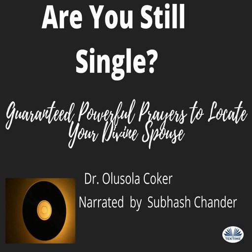 Are You Still Single?-Guaranteed Powerful Prayers To Locate Your Divine Spouse, Olusola Coker