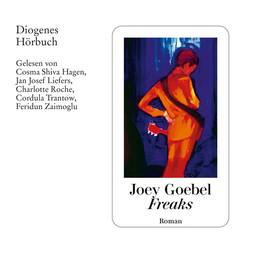 Freaks (Ungekürzt), Joey Goebel