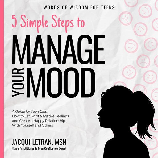 5 Simple Steps to Manage Your Mood, Jacqui Letran