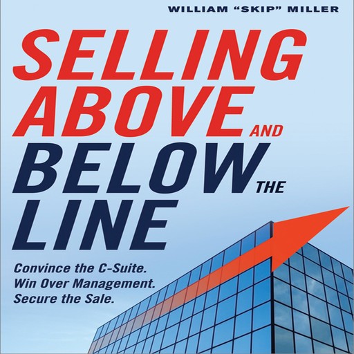 Selling Above and Below the Line, William Miller
