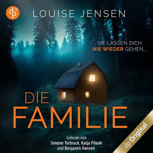 Die Familie - Sie lassen dich nie wieder gehen (Ungekürzt), Louise Jensen