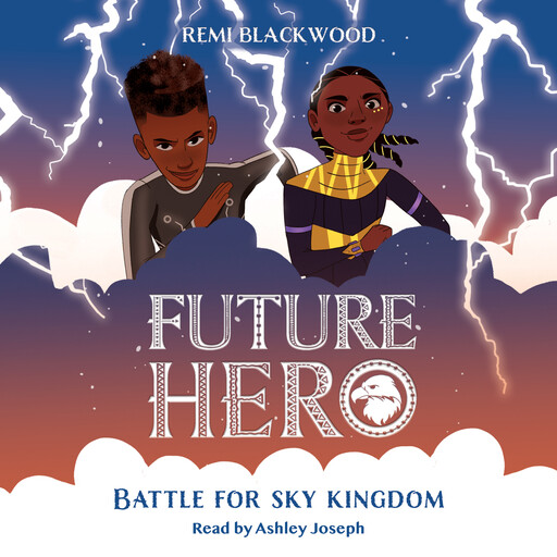 Battle for Sky Kingdom (Future Hero #4), Remi Blackwood