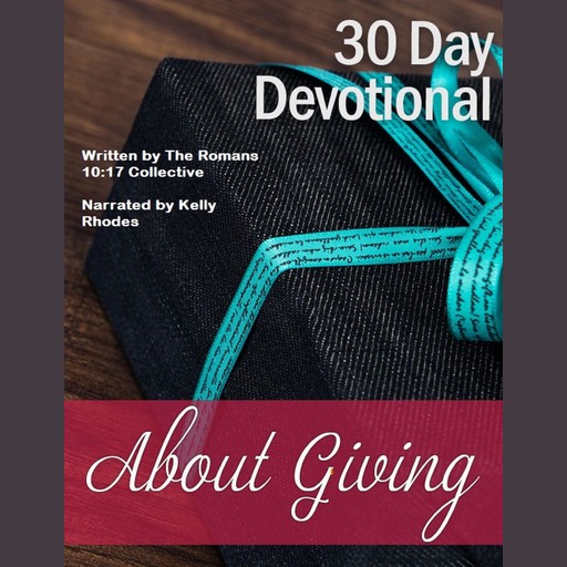 30 Day Devotional About Giving, The Romans 10:17 Collective