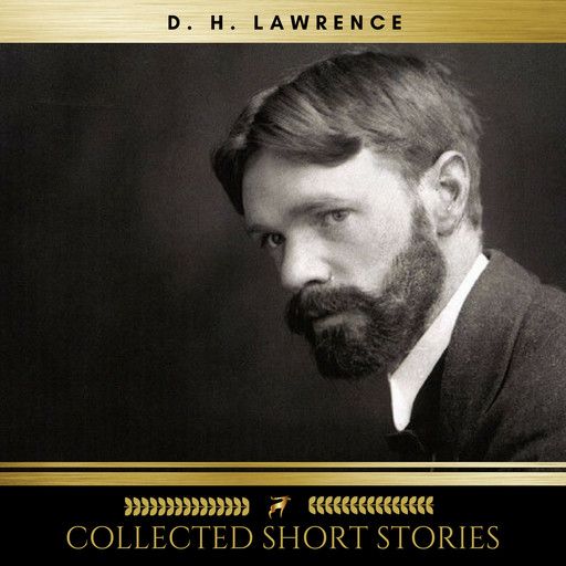 D.H. Lawrence: Collected Short Stories, David Herbert Lawrence