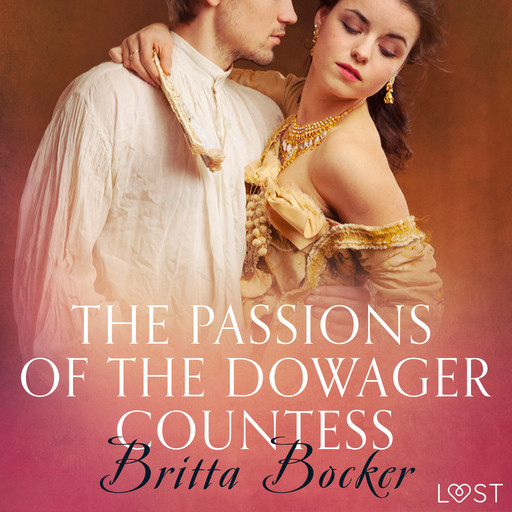 The Passions of the Dowager Countess - Erotic Short Story, Britta Bocker