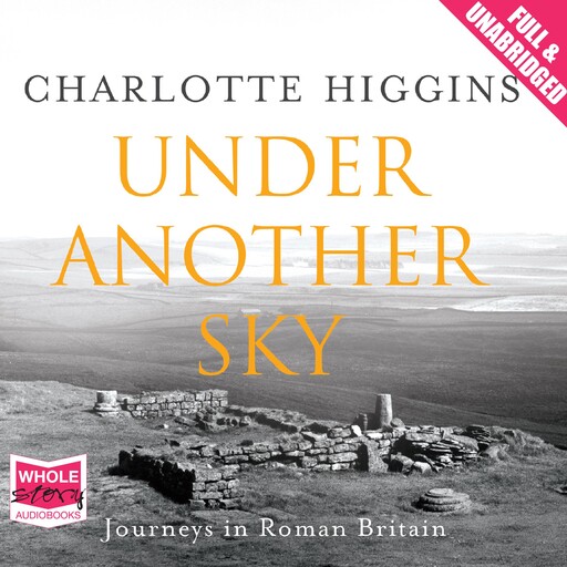 Under Another Sky, Charlotte Higgins