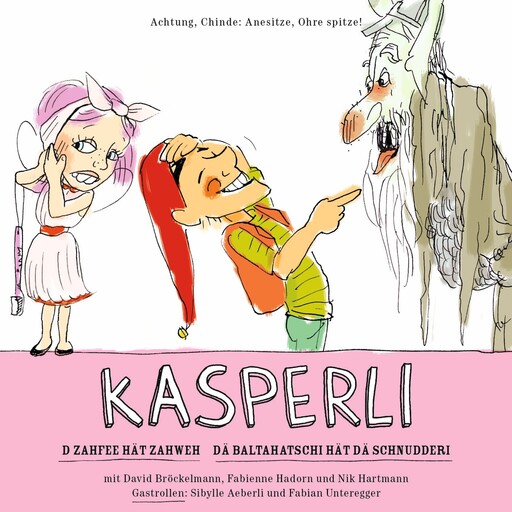 Kasperli, D Zahfee hät Zahweh / De Baltahatschi hät de Schnudderi, Andrea Janßen, Anja Knabenhans