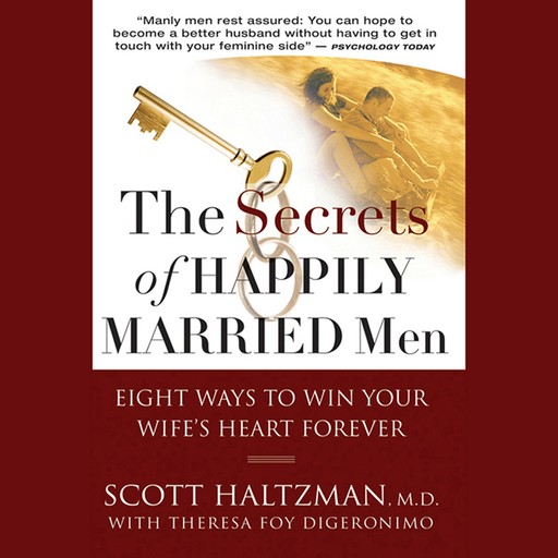 The Secrets of Happily Married Men, Scott Haltzman, Theresa Foy DiGeronimo