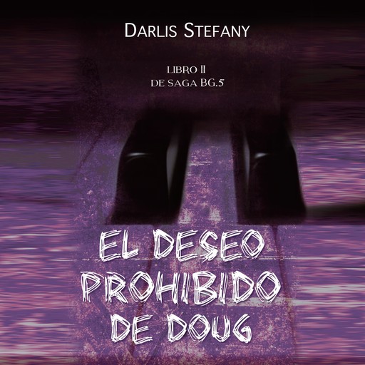 El deseo prohibido de Doug, Darlis Stefany