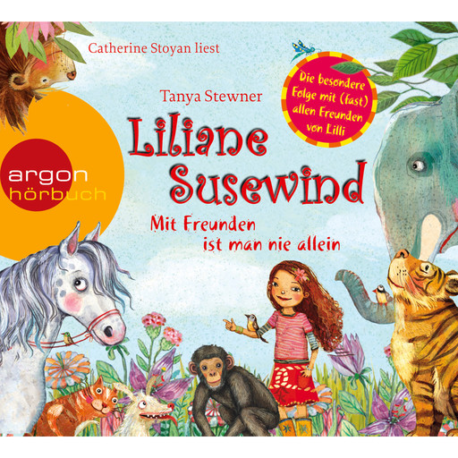 Mit Freunden ist man nie allein - Liliane Susewind (ungekürzt), Tanya Stewner