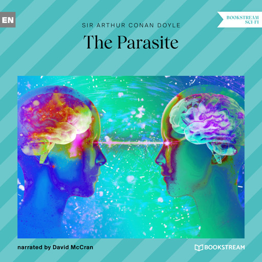 The Parasite (Unabridged), Arthur Conan Doyle