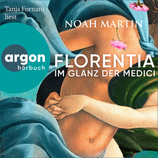 Florentia - Im Glanz der Medici (Ungekürzte Lesung), Noah Martin