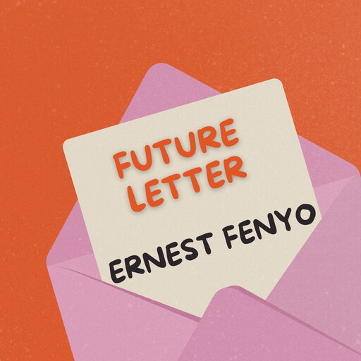 Future Letter, Ernest Fenyo