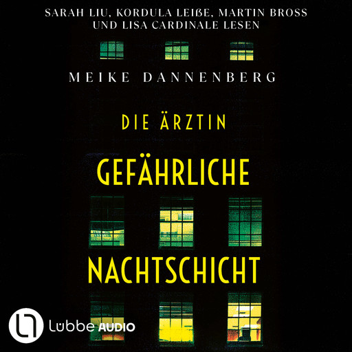 Die Ärztin - Gefährliche Nachtschicht (Ungekürzt), Meike Dannenberg