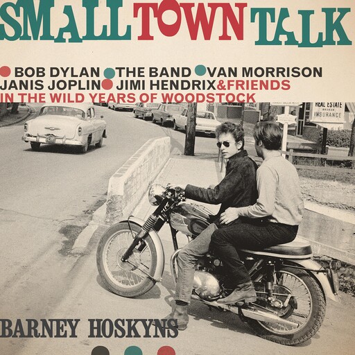 Small Town Talk, Barney Hoskyns