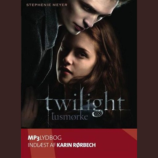 Twilight (1) - Tusmørke, Stephenie Meyer