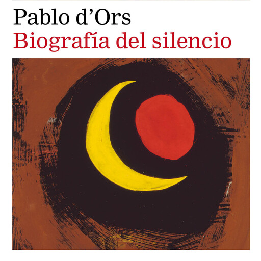 Biografía del silencio, Pablo d'Ors