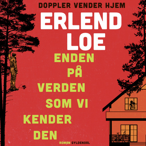 Enden på verden som vi kender den, Erlend Loe
