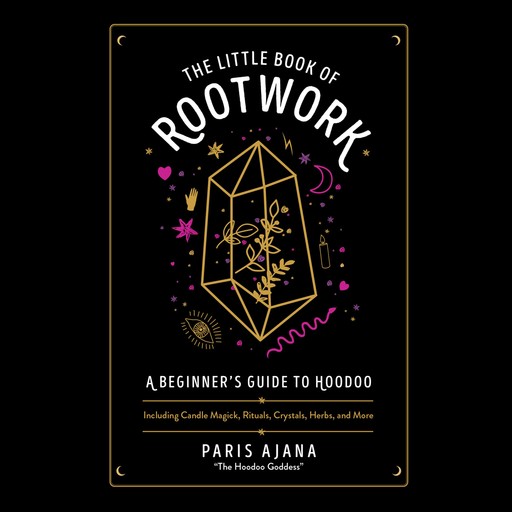The Little Book of Rootwork, Paris Ajana