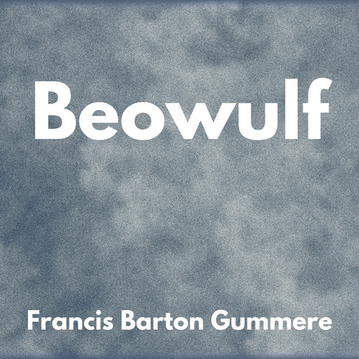 Beowulf, Francis Gummere