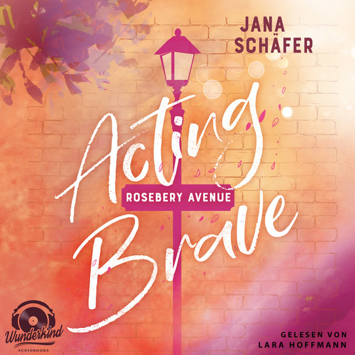 Acting Brave - Rosebery Avenue, Band 1 (Ungekürzt), Jana Schäfer