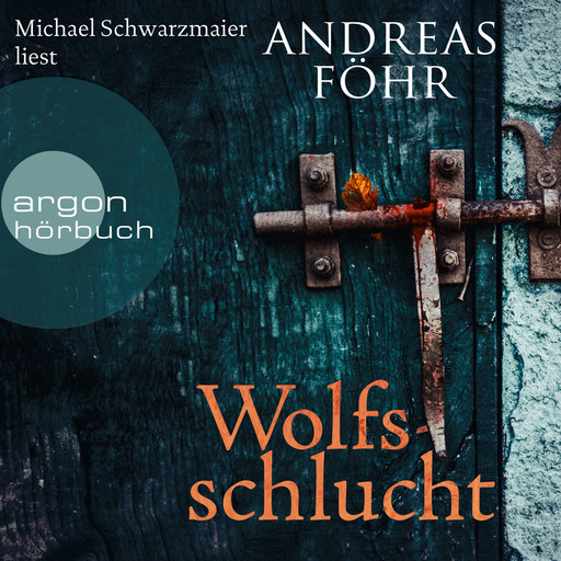 Wolfsschlucht - Ein Wallner & Kreuthner Krimi, Band 6 (Gekürzt), Andreas Föhr