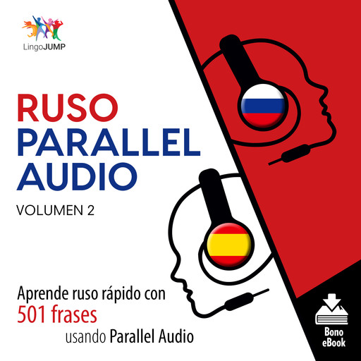 Ruso Parallel Audio – Aprende ruso rápido con 501 frases usando Parallel Audio - Volumen 2, Lingo Jump