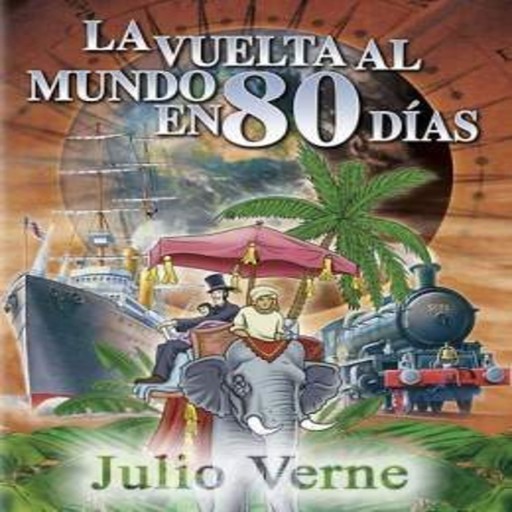 La Vuelta al Mundo en 80 días, Julio Verne