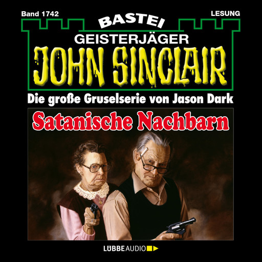 Satanische Nachbarn - John Sinclair, Band 1742 (Ungekürzt), Jason Dark