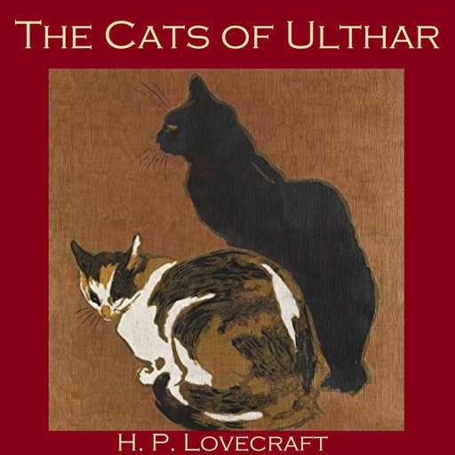 The Cats of Ulthar, Howard Lovecraft