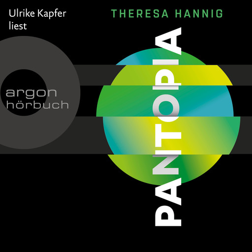 Pantopia (Ungekürzte Lesung), Theresa Hannig