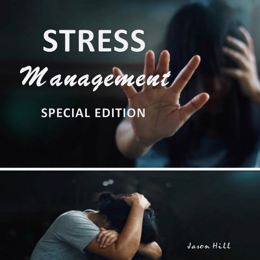 Stress Management Special Edition), Jason Hill
